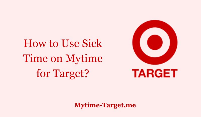 How to Use Sick Time on Mytime for Target