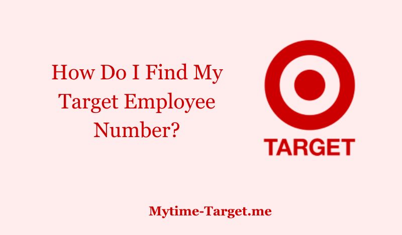 How Do I Find My Target Employee Number