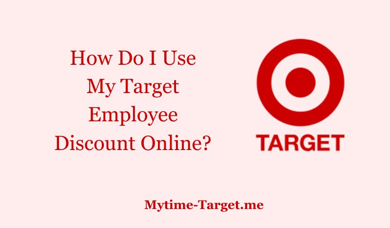 How Do I Use My Target Employee Discount Online