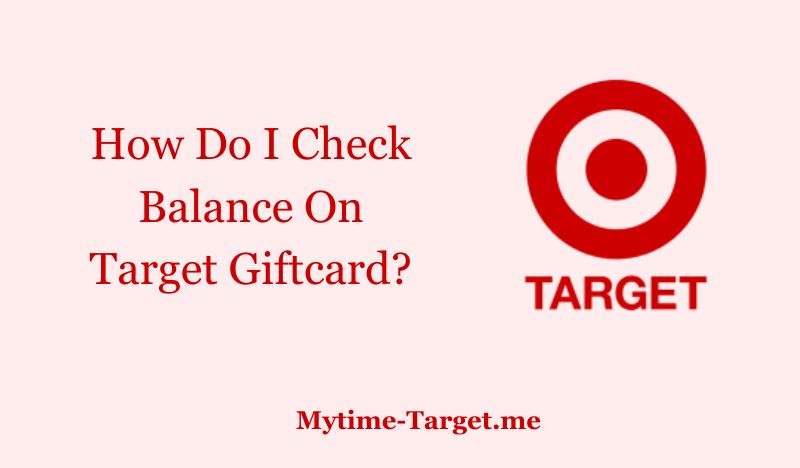 How Do I Check Balance On Target Giftcard