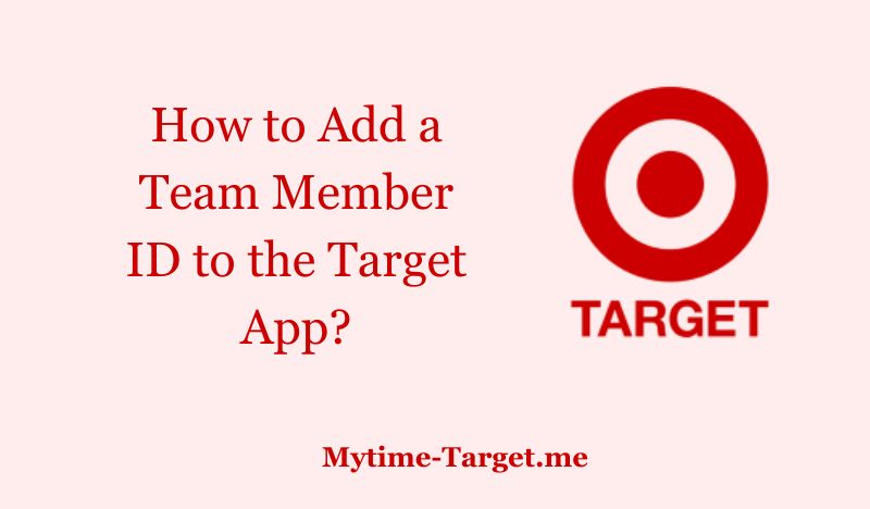 How to Add a Team Member ID to the Target App