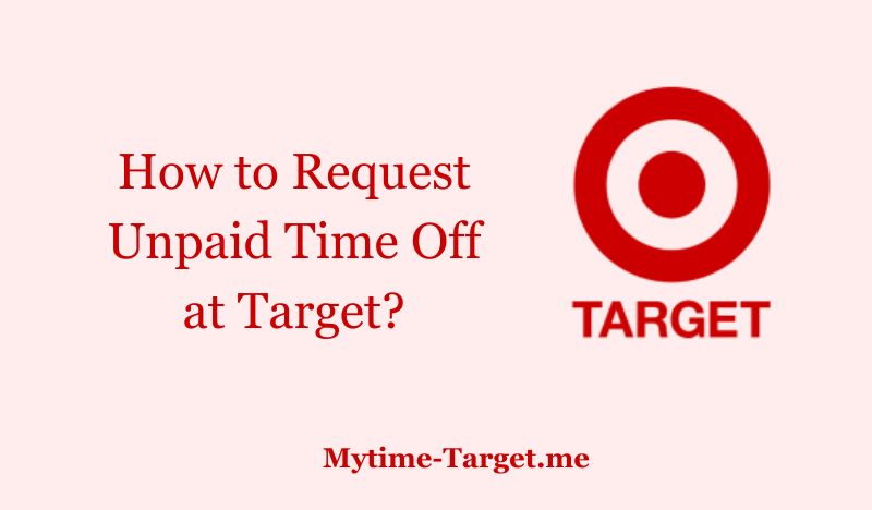 How to Request Unpaid Time Off at Target